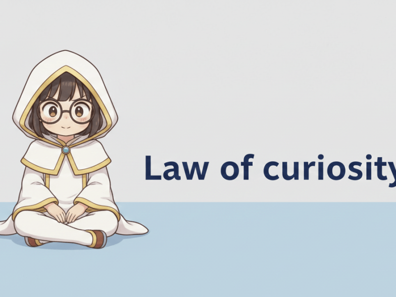 Law of curiosity&nbsp;กฎแห่งความสงสัย